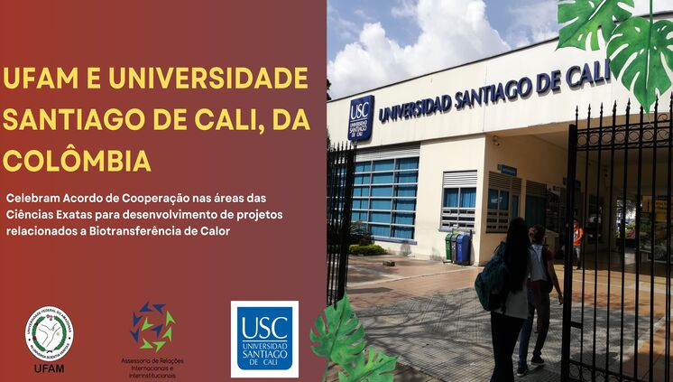 UFAM celebra acordo de cooperação nas áreas de Ciências Exatas com a Universidad Santiago de Cali - Colômbia