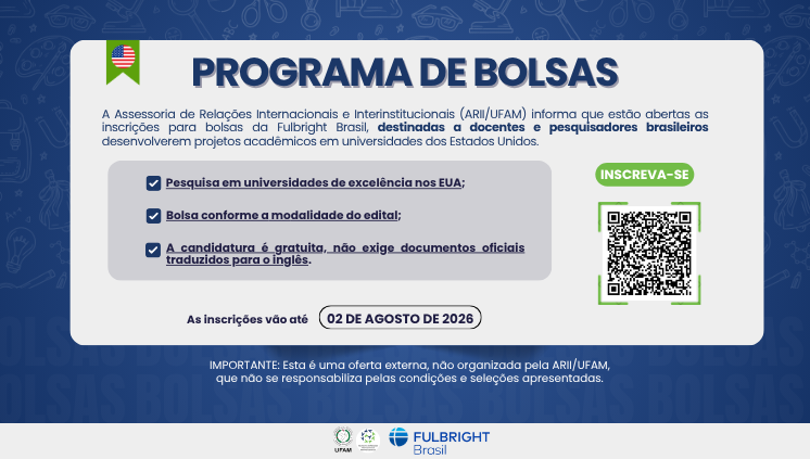 Professores e pesquisadores da UFAM podem concorrer a bolsas Fulbright para projetos nos Estados Unidos