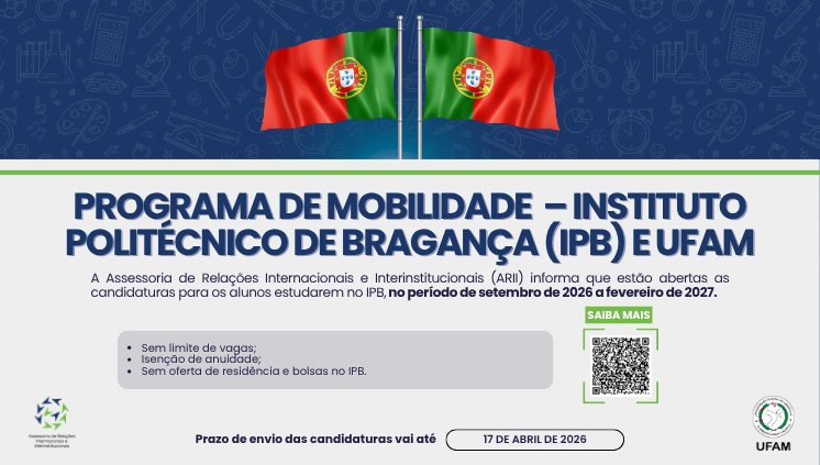 Abertas as inscrições para Mobilidade Acadêmica UFAM–IPB 2026/2027